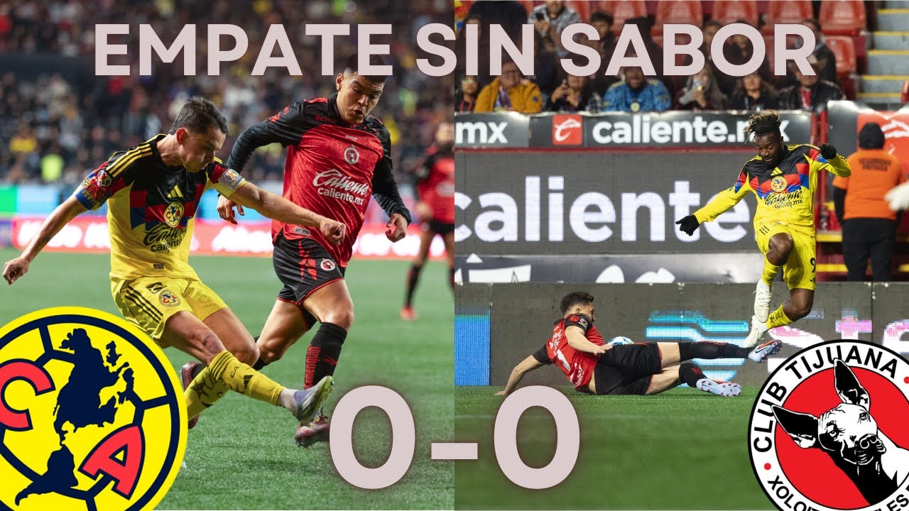 TIJUANA 0-0 AMÉRICA | ABURRIDO INICIO DE AÑO JORNADA 1 CLAUSURA 2026