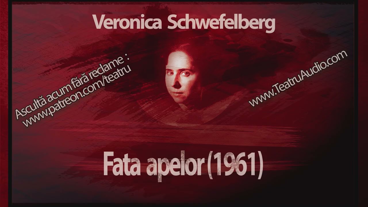 Veronica Schwefelberg - Fata apelor (1961) #fata #apelor #teatruaudio #teatruradiofonic #teatruvechi