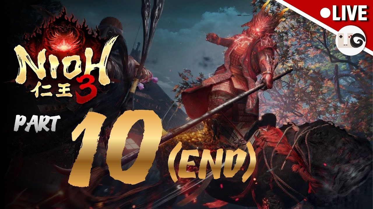 วันนี้ถ้าไม่จบลบเกมทิ้ง- Nioh 3 (Part 10 | END)