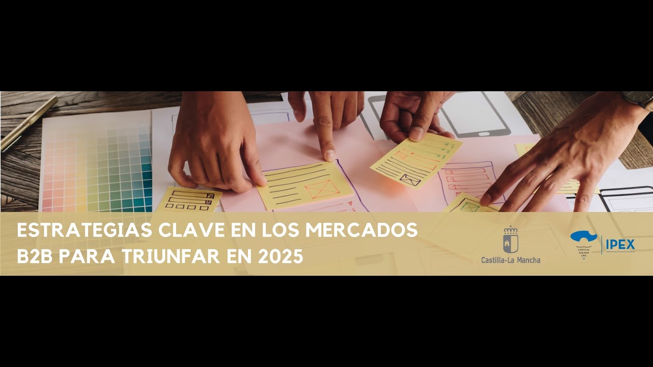 IPEX - Estrategias clave en los mercados B2B para triunfar en 2025