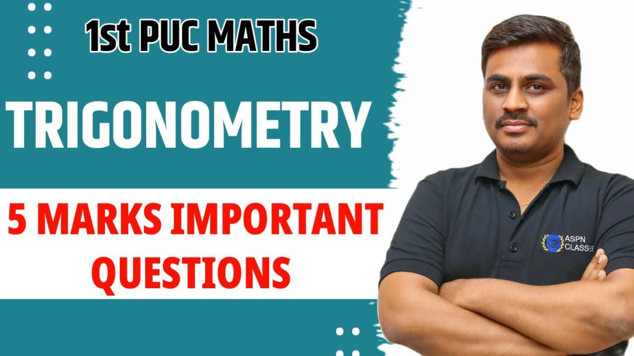 TRIGONOMETRY 5 MARKS IMPORTANT QUESTIONS || 1st PU Maths Midterm Exam  Important Questions 2025