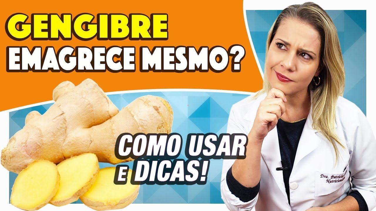 Gengibre Emagrece Mesmo? E o Chá? E a Água de Gengibre? [COMO USAR e DICAS]