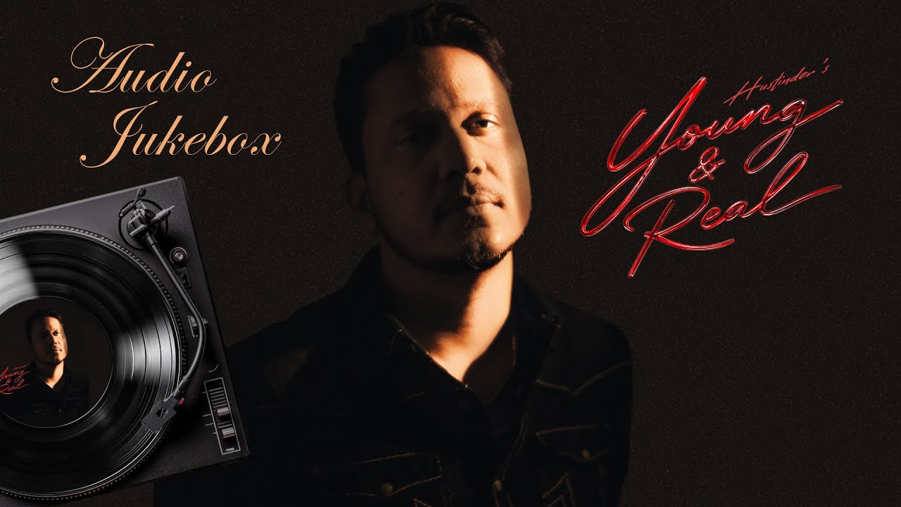 Young & Real EP (Jukebox) Hustinder | Tdot Records | New/Latest Punjabi Songs 2026