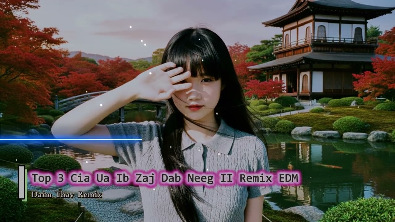 Top3 Nkauj Hmoob Remix EDM tshiab 2026. Suab bass loj. mloog tsis dhuav. Cia Ua Ib Zaj Dab Neeg