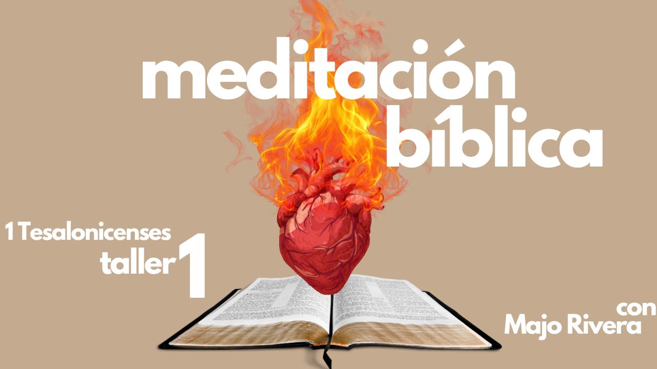 Meditando en 1 Tesalonicenses - Semana 1