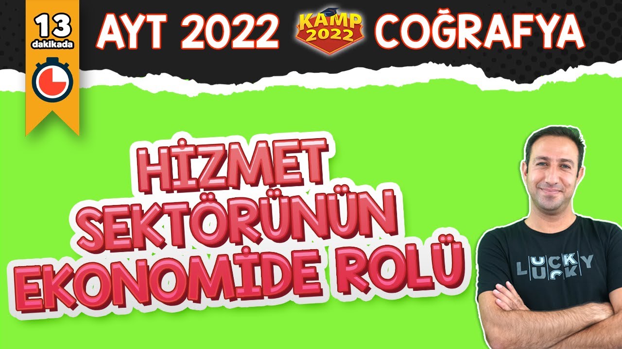 Hizmet Sektörünün Ekonomideki Rolü | AYT Coğrafya #Kamp2022