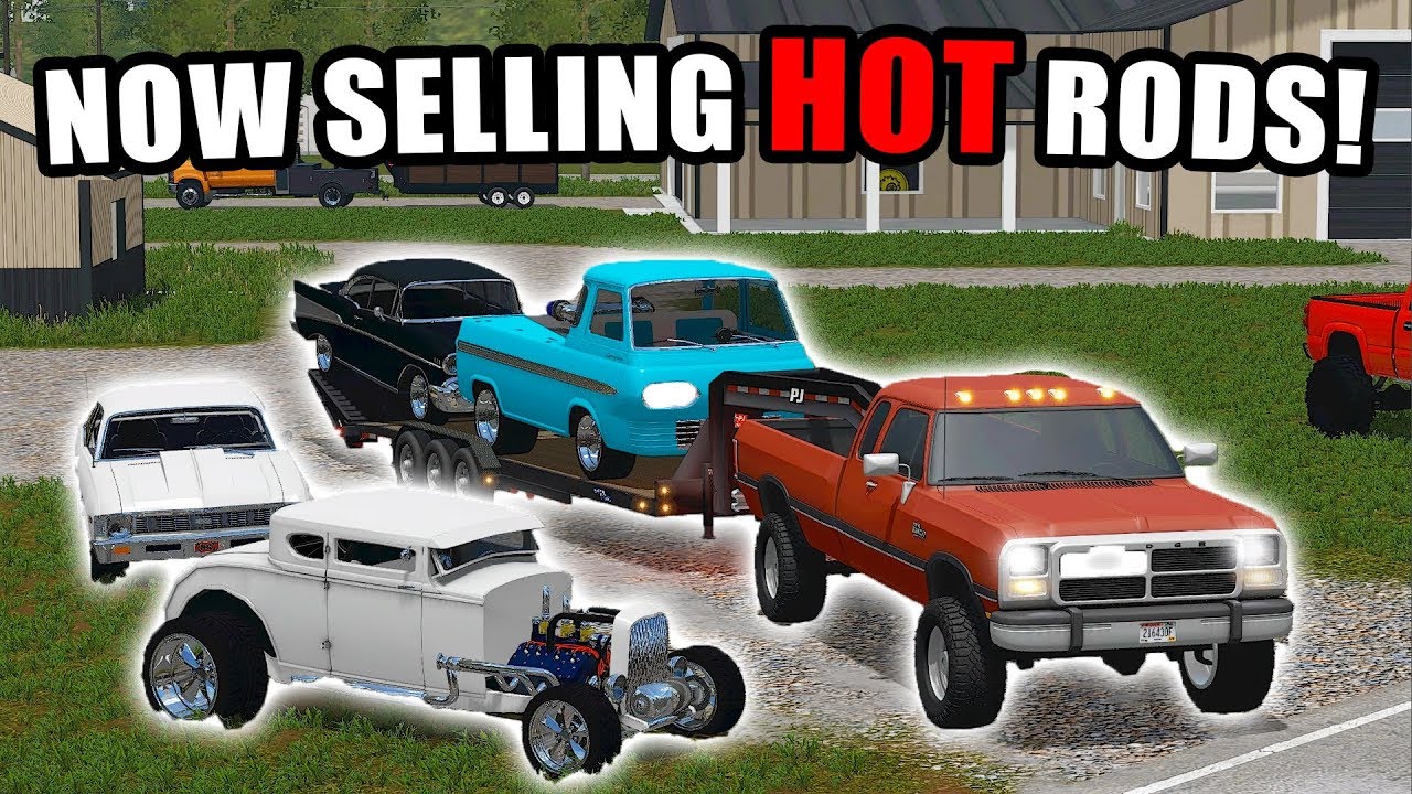 PICKED UP SOME HOT RODS FOR ROLLING COAL CUSTOMS! I HAD TO! | FARMING SIMULATOR 2017