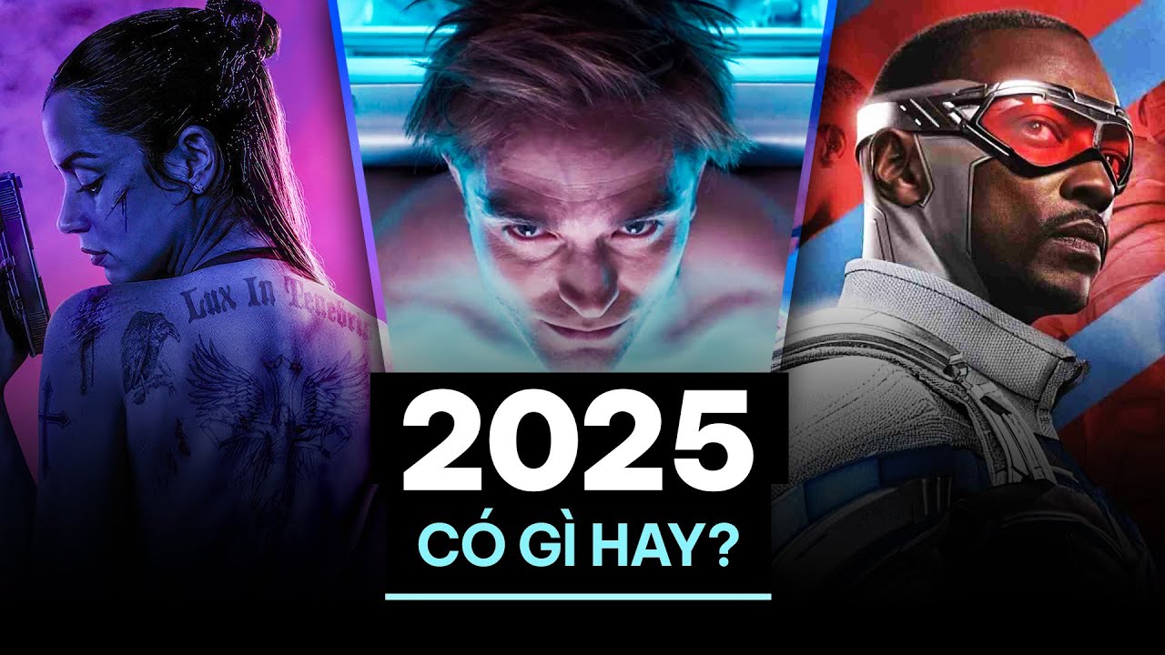 41 PHIM Đ&Aacute;NG MONG CHỜ NHẤT 2025