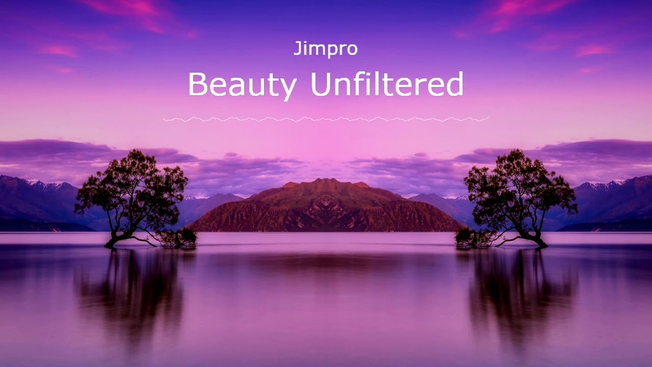 Jimpro - Beauty Unfiltered (Official Audio)