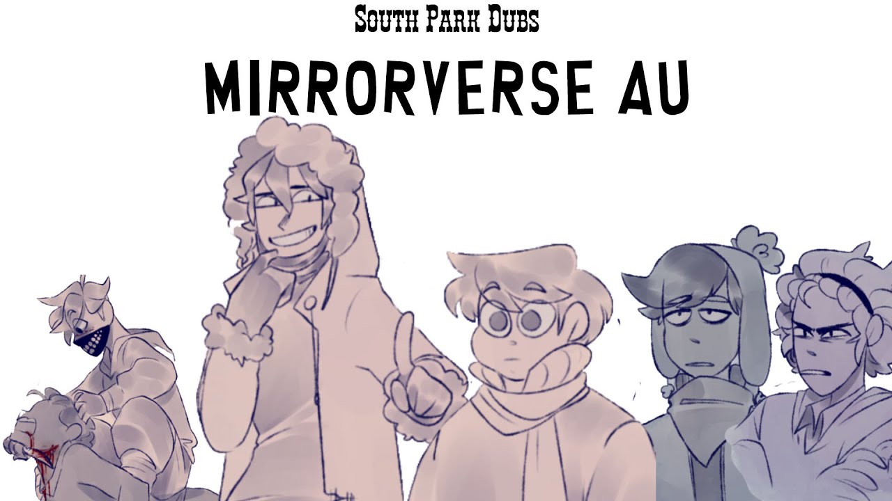 [South Park] Mirrorverse AU