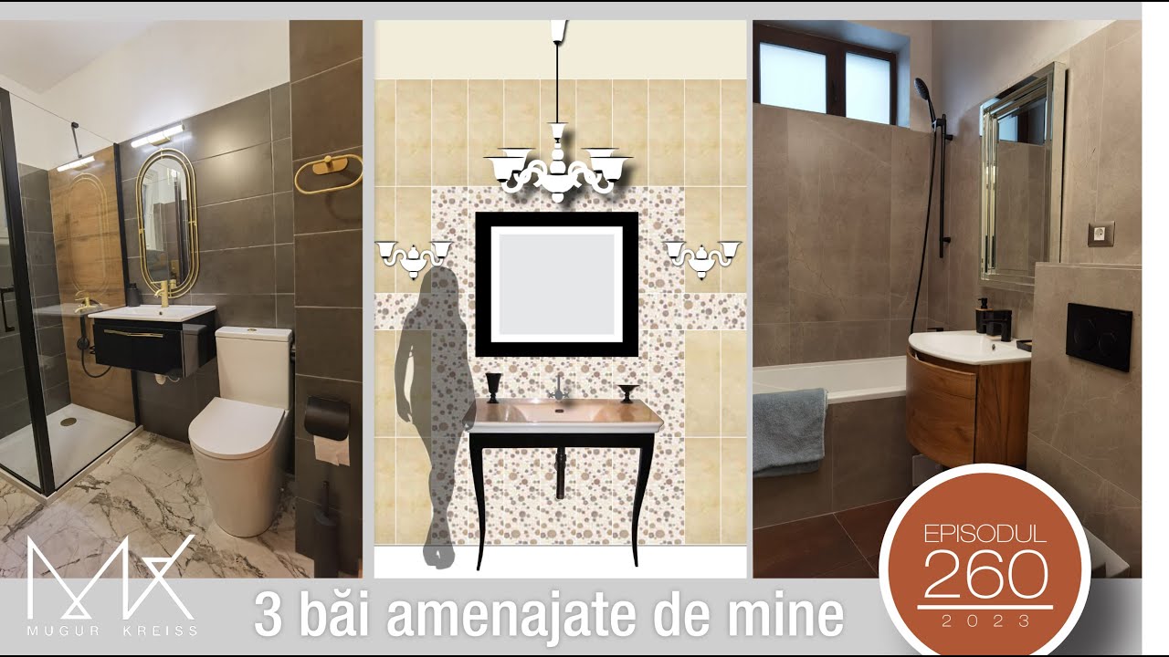 Episodul 260 - 3 băi amenajate de mine