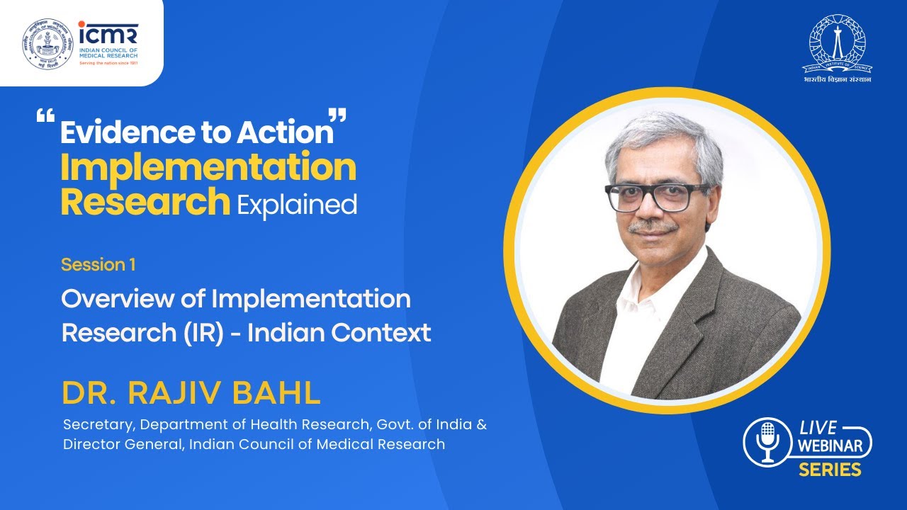 Overview of Implementation Research - Indian Context | Dr Rajiv Bahl | IR Webinar Series | S1