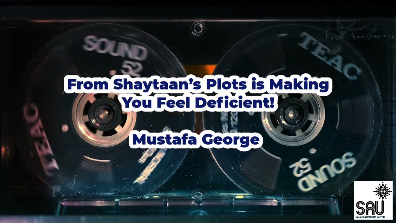From Shaytaan’s Plots is Making You Feel Deficient! - Mustafa George