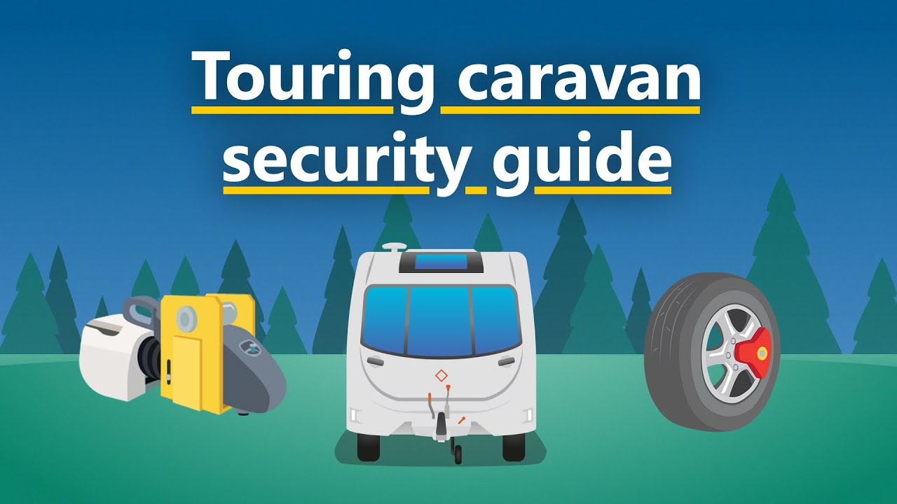 Touring caravan security guide