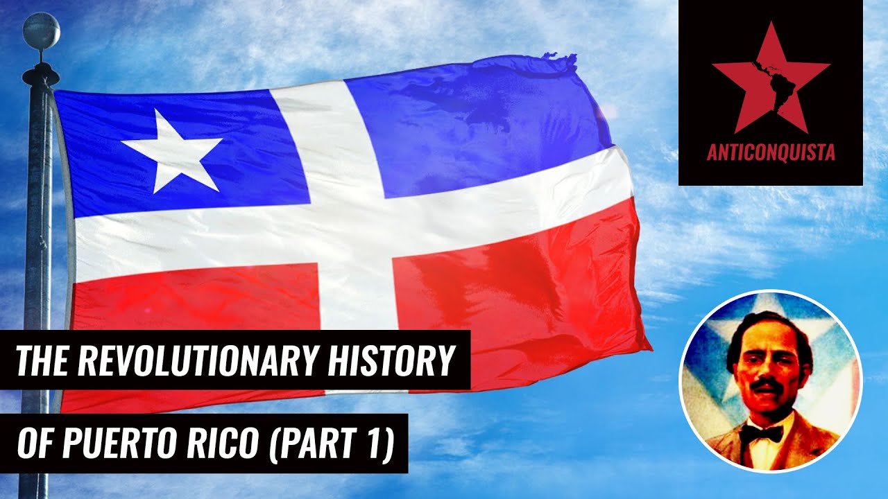 The Revolutionary History of Puerto Rico With Comrade Libre (Part 1)