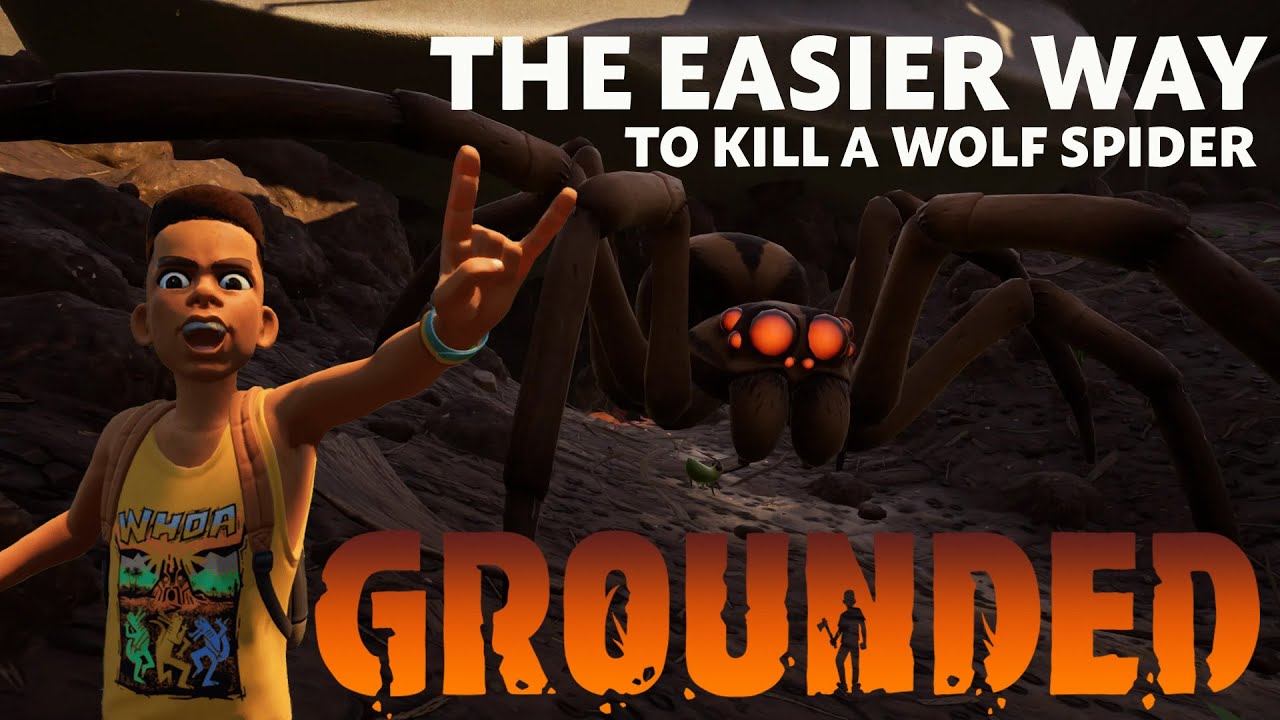The Easier Way to Kill Your First Wolf Spider - Grounded