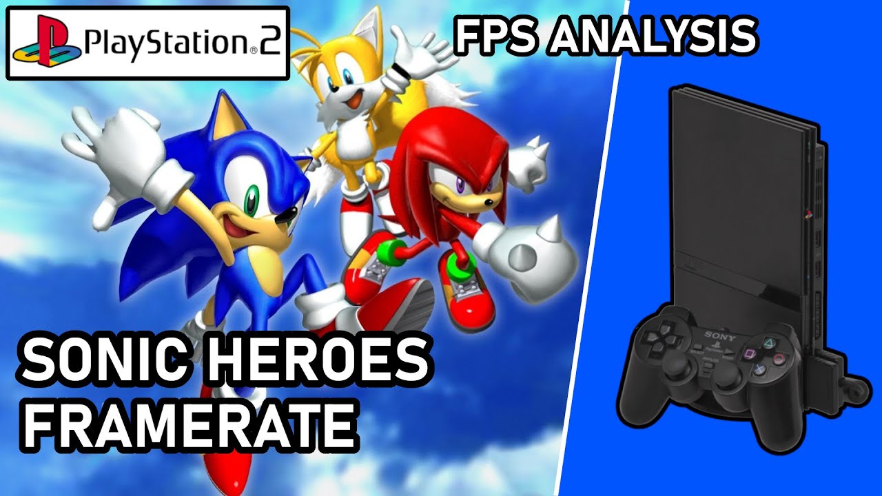 Sonic Heroes  |  PS2  |  Frame Rate Test