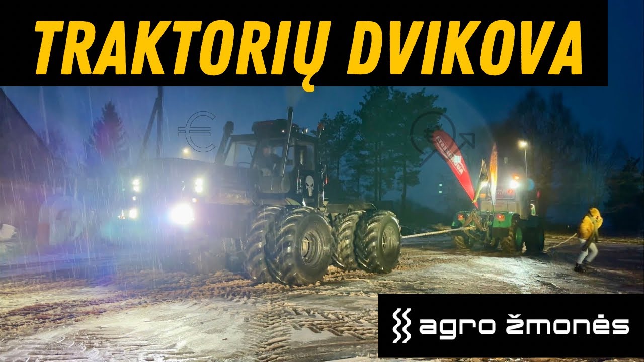 TRAKTORIŲ DVIKOVA || KODĖL SUŠALO NAKTĮ ??? || PASIEKĖ VILNIŲ