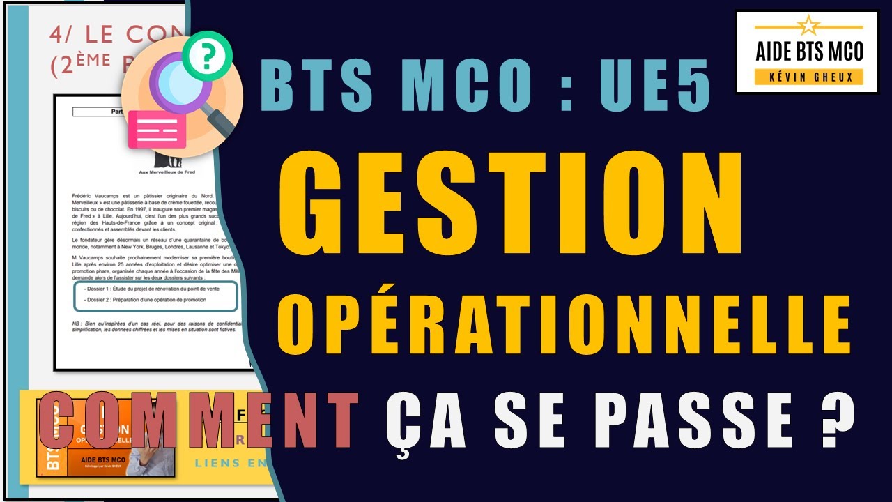 U5 / L'&eacute;preuve de GESTION op&eacute;rationnelle : Comment &ccedil;a se passe ? BTS MCO