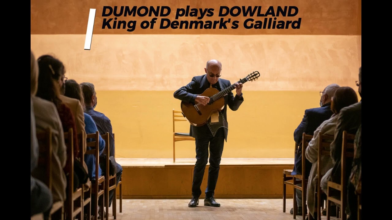 Arnaud DUMOND - guitar - plays John DOWLAND's King of Denmark's Galliard