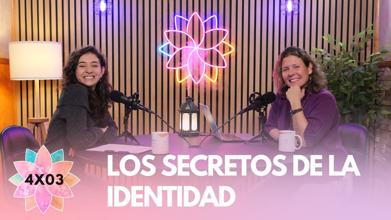 Los secretos de la identidad | Vive tu emoción & Lorena Aguilar 4x03