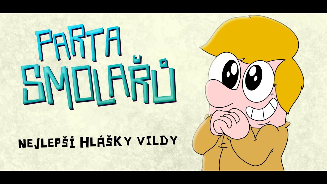 Nejlep&scaron;&iacute; hl&aacute;&scaron;ky VILDY ║ Parta smolařů