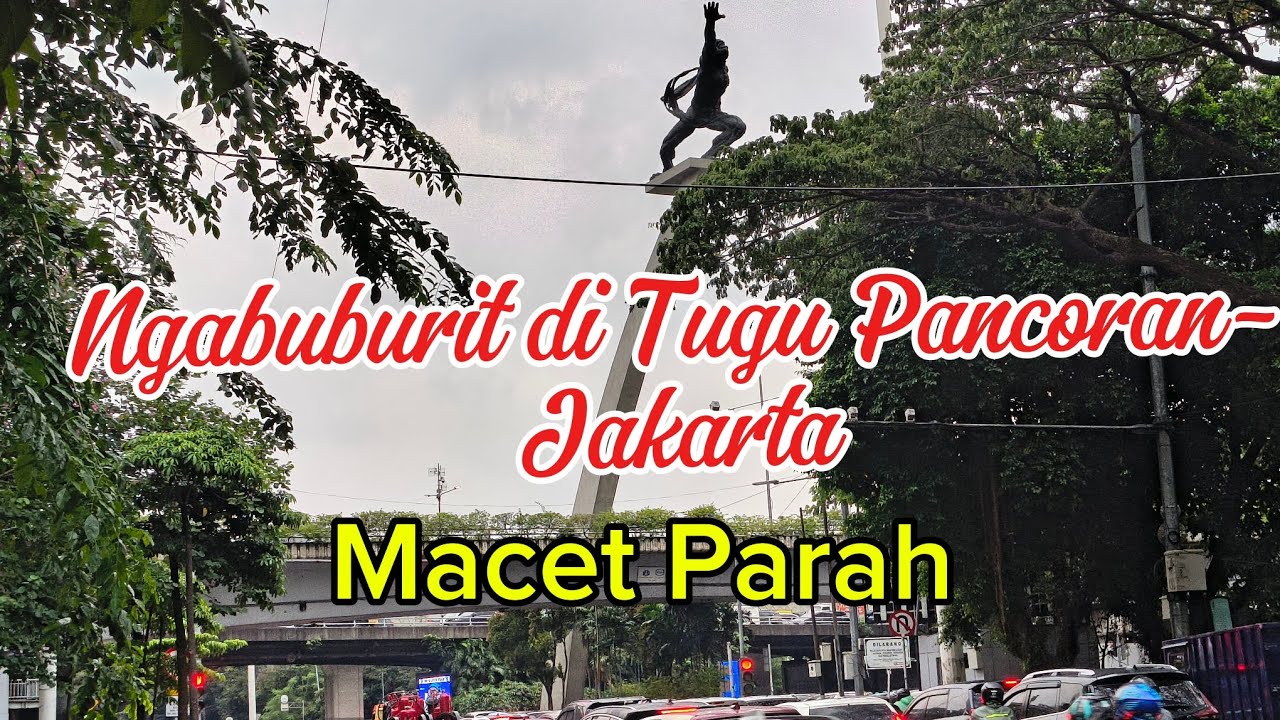 Macet Parah‼️Ngabuburit Di Tugu Pancoran -Jakarta