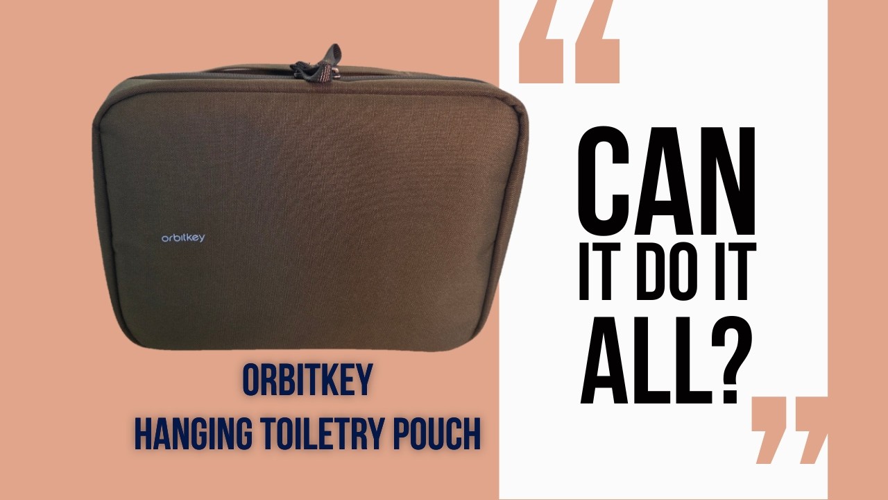 Orbitkey Hanging Toiletry Pouch - real world review 🌏