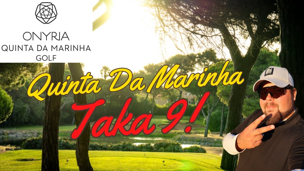 Quinta Da Marinha 🇵🇹  - Taka 9 ⛳️
