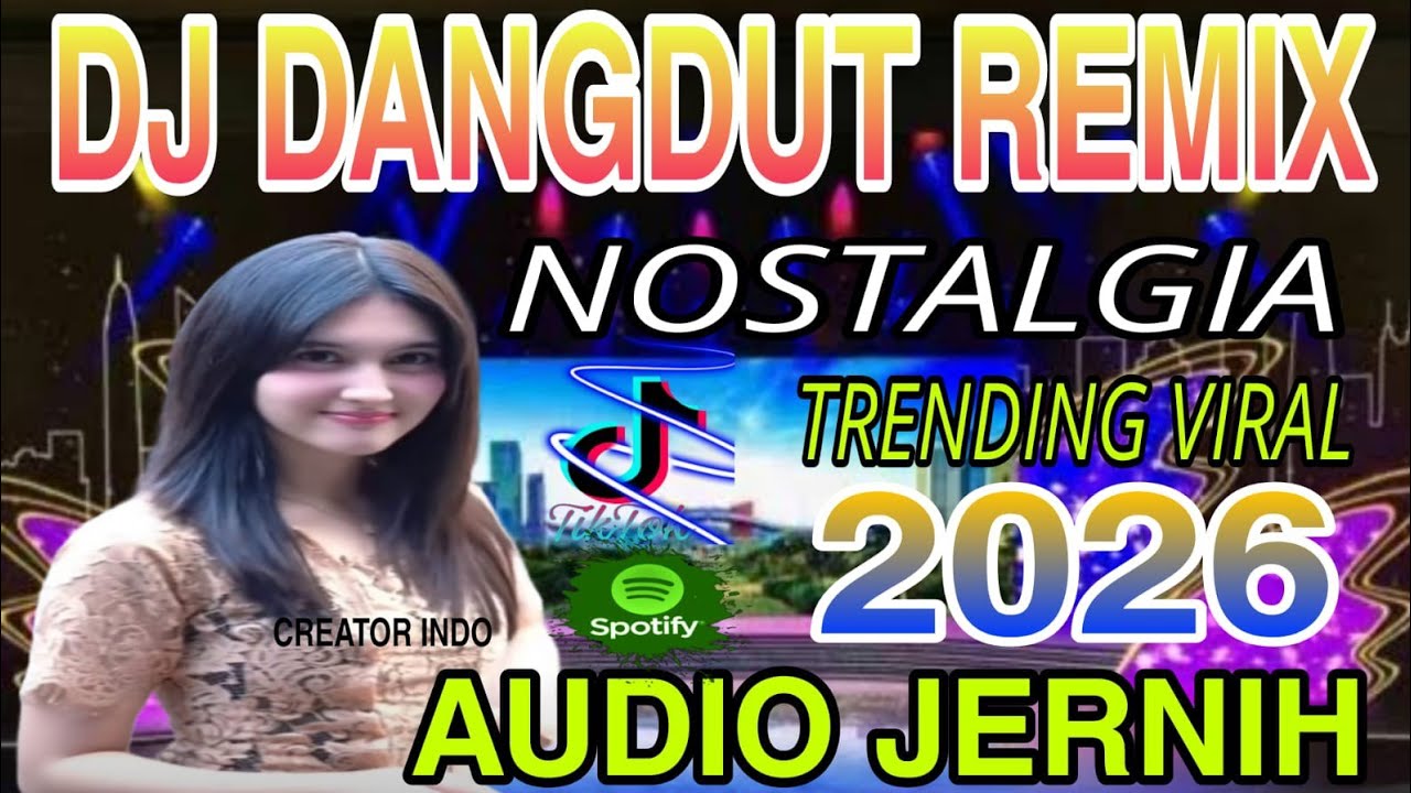 DJ DANGDUT REMIX TERBARU ALBUM KENANGAN VIRAL TIKTOK 2026