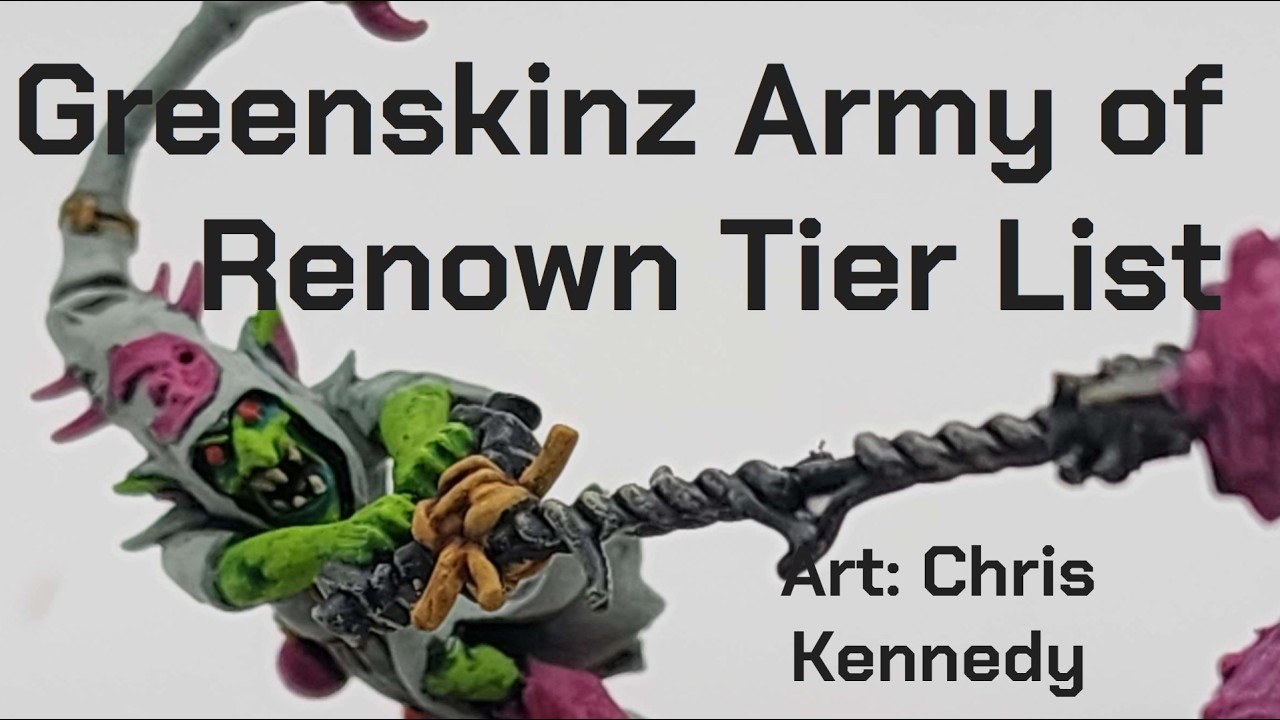 Greenskinz Army of Renown Tier List