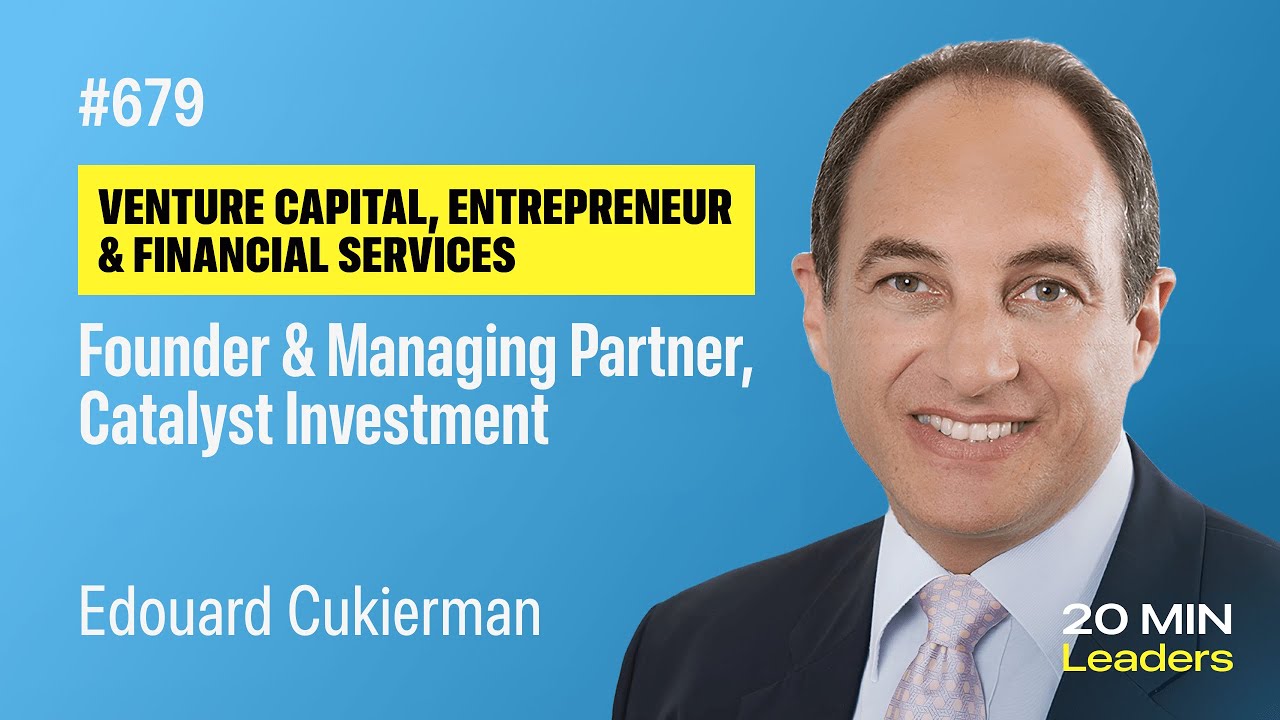 Ep679: Edouard Cukierman | Founder and Managing Partner, Catalyst Investments