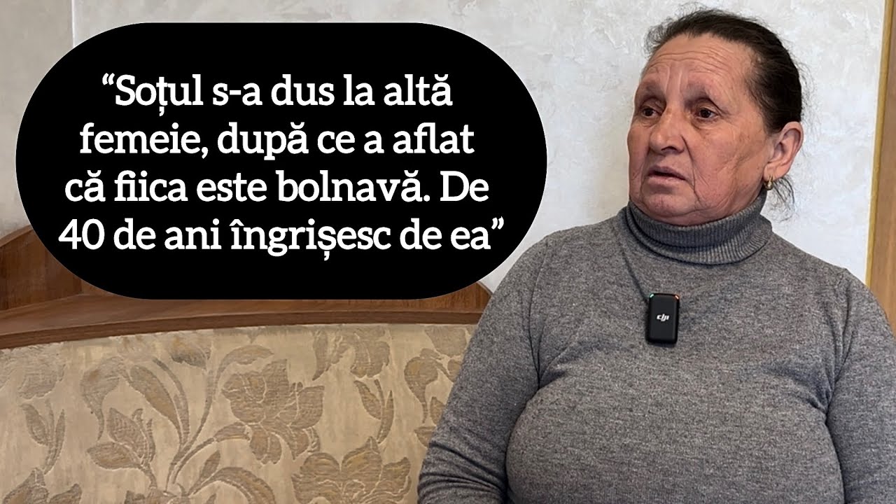“Soțul s-a dus la altă femeie, după ce a aflat că fiica este bolnavă. De 40 de ani îngrișesc de ea”