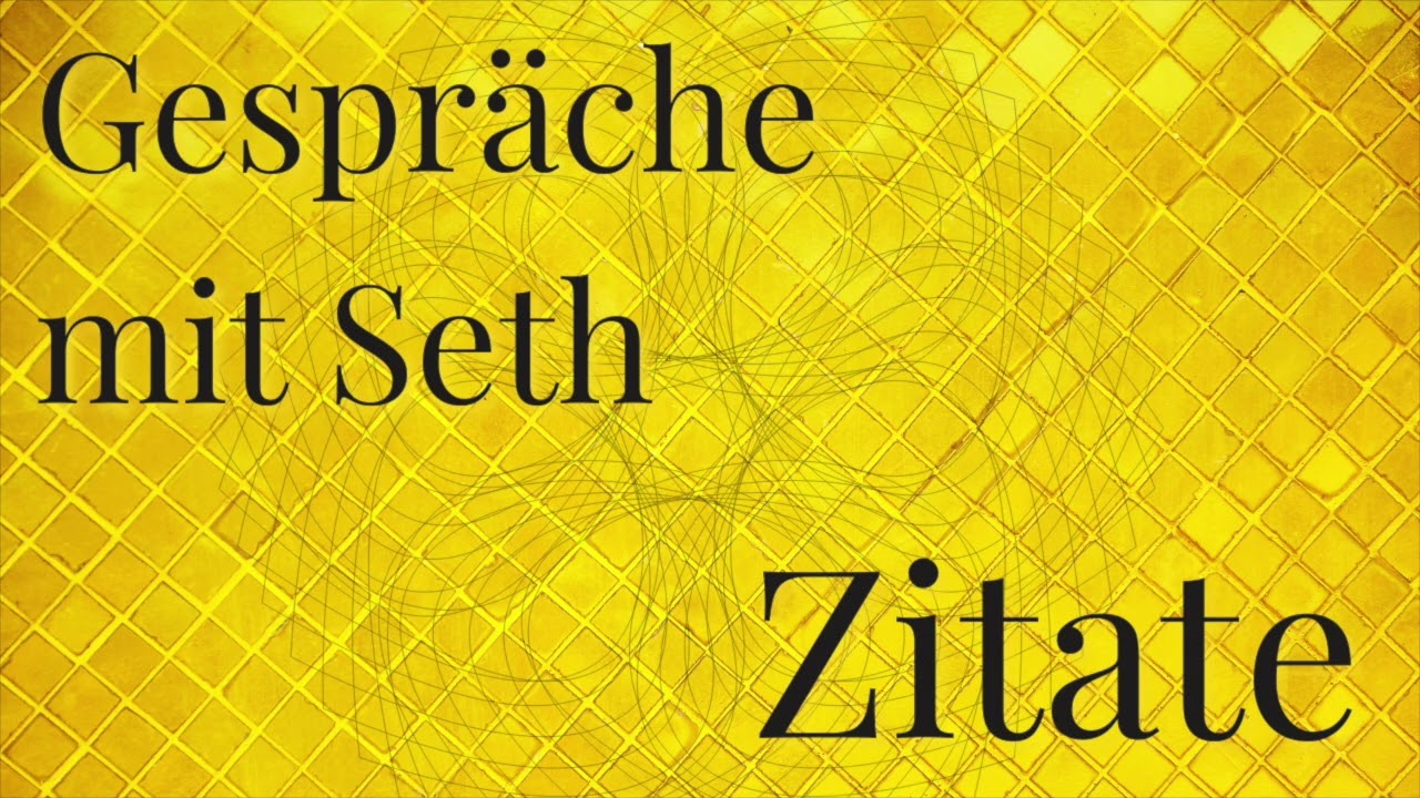 Originalzitate von Seth – Ein erster Einblick in Sprache, Bewusstsein und Tiefe