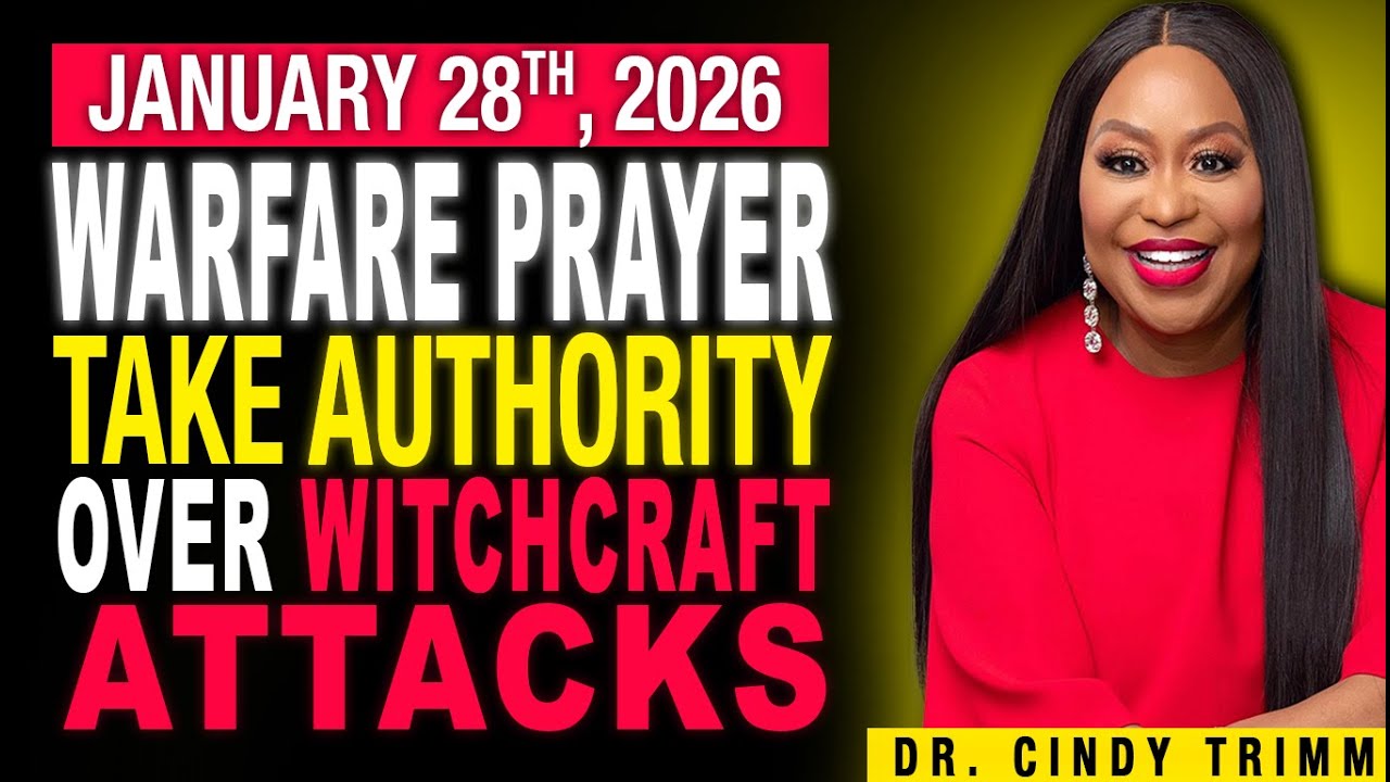 28 JAN 2026 WEDNESDAY ⚡ WARFARE PRAYER: TAKE AUTHORITY OVER WITCHCRAFT ATTACKS | by Dr. Cindy Trimm