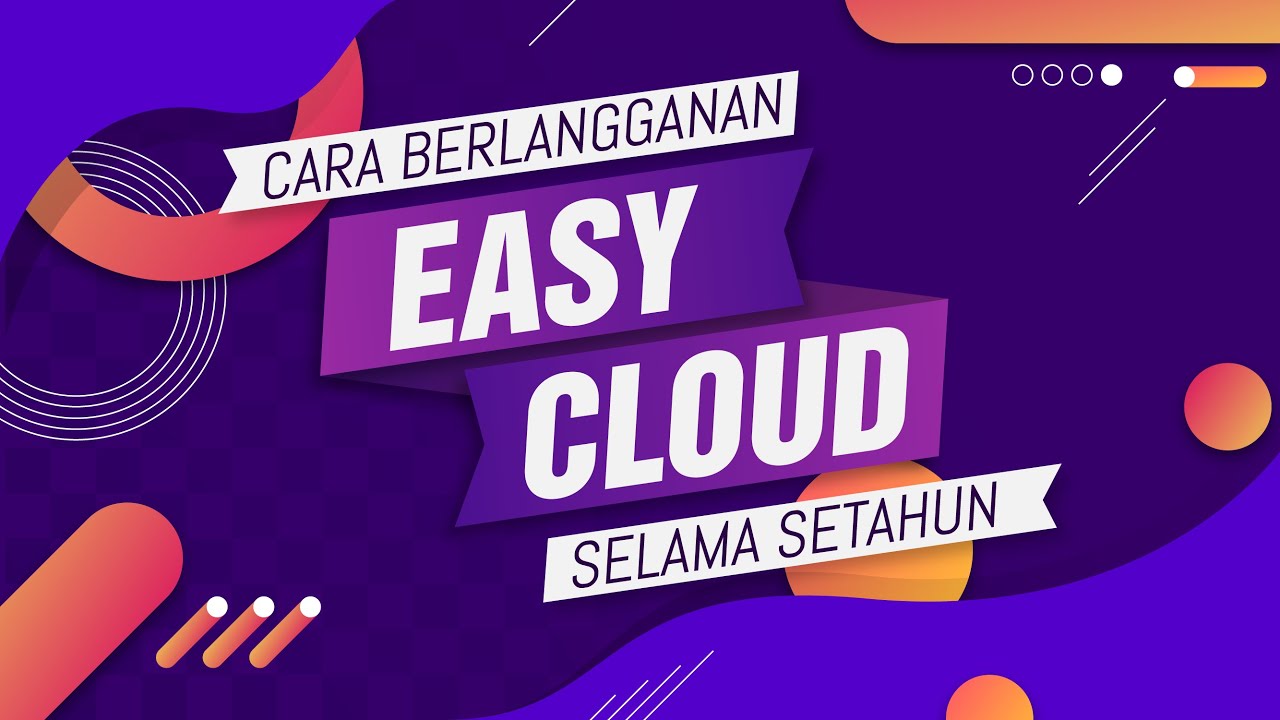 Pesaing Software Accurate: Video Tutorial Berlangganan Easy Cloud Selama Satu Tahun