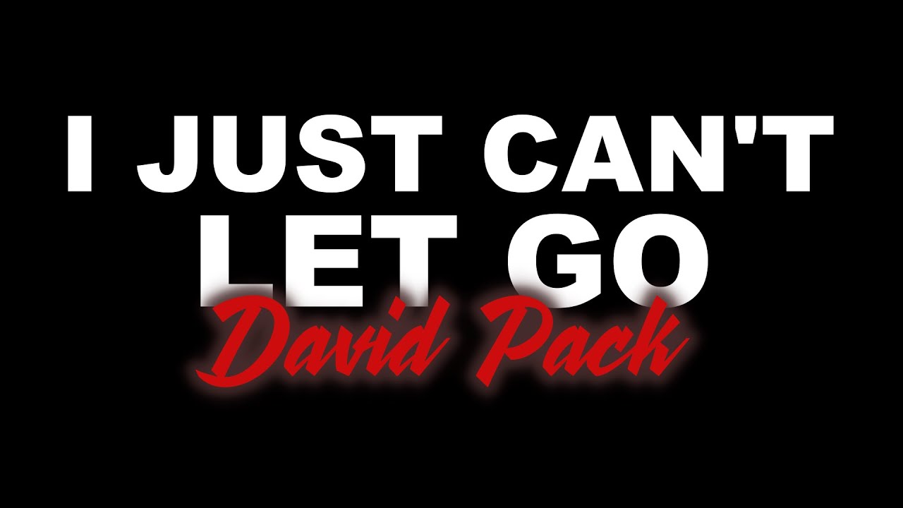 I JUST CANT LET GO  By David Pack KARAOKE