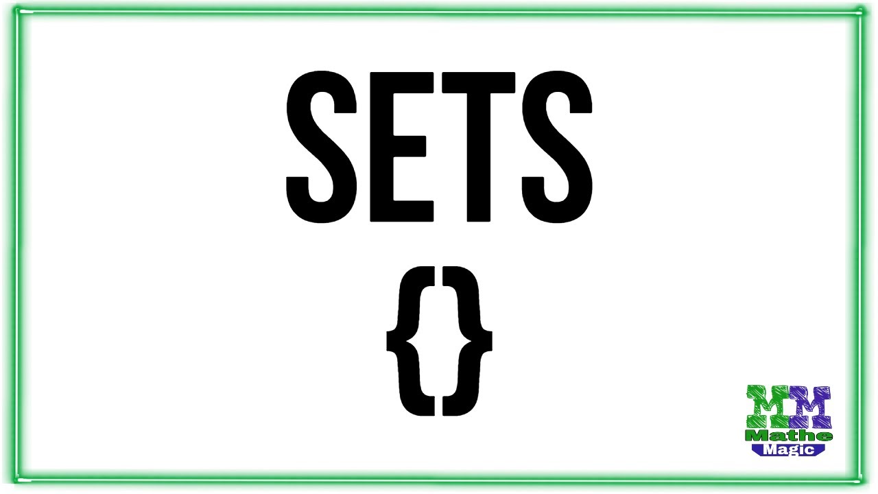 Sets | What are Sets? | Set Theory | Types of Sets | Maths | MatheMagic