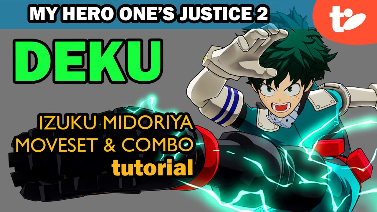 Deku 101: My Hero One's Justice 2 Izuku Midoriya Moves & Combo Guide Tutorial