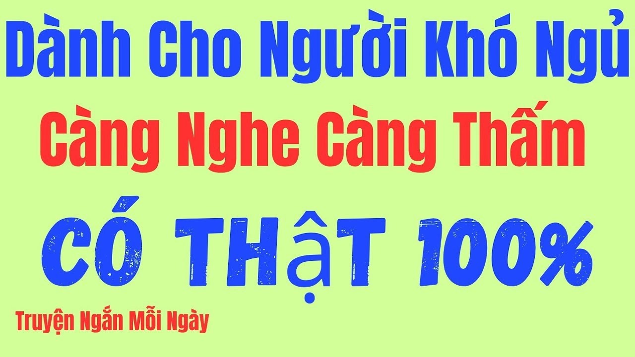 Vừa nghe đã ngủ - Đọc truyện đêm khuya hay nhất Việt Nam - Có Thật 100%: Kể Chuyện Tâm Sự Đêm Khuya