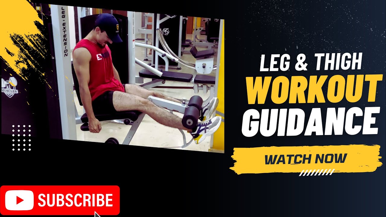 Leg and Thigh Workout Guidance | The Muscles Studio | Strong Leg
