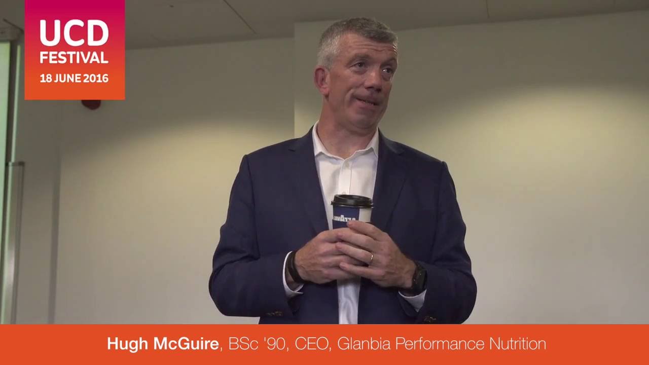 UCD Festival  -  Hugh McGuire (Glanbia) talk Highlights