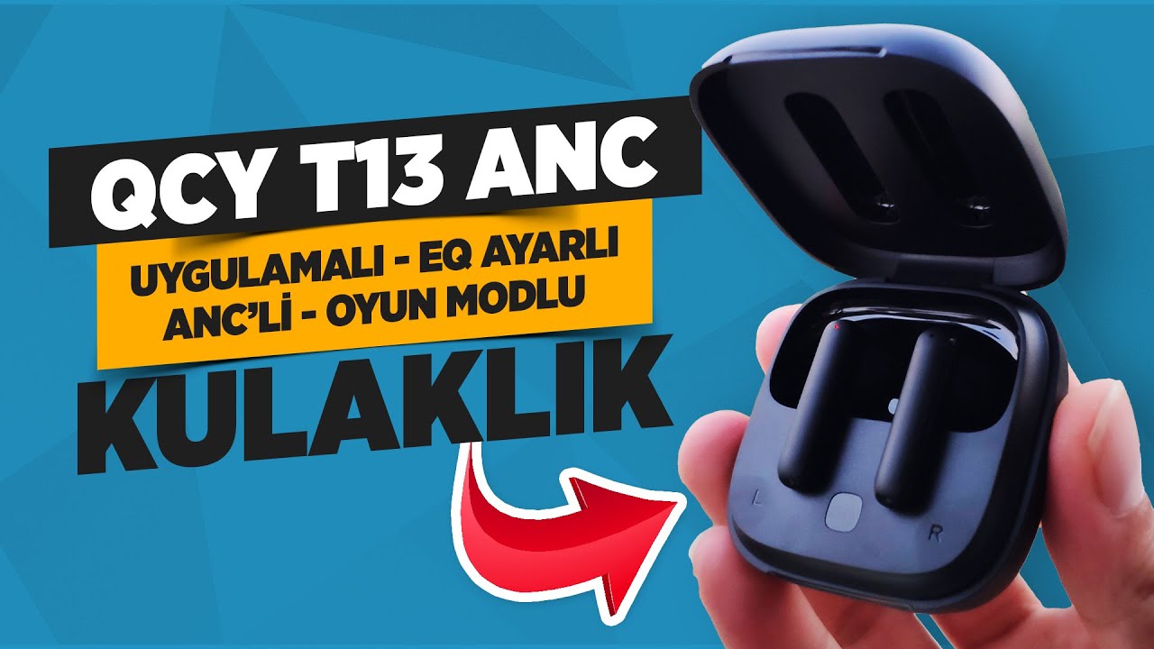 FİYATININ 3 KATINI HAK EDEN KULAKLIK | QCY T13 ANC Bluetooth Kulaklık İncelemesi