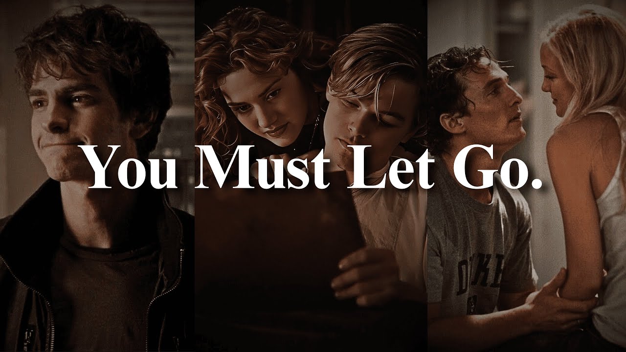 You Must Let Her Go.