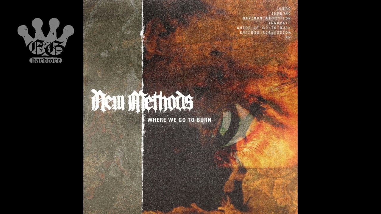 [EGxHC] New Methods - Where We Go To Burn - 2019 (Full EP)