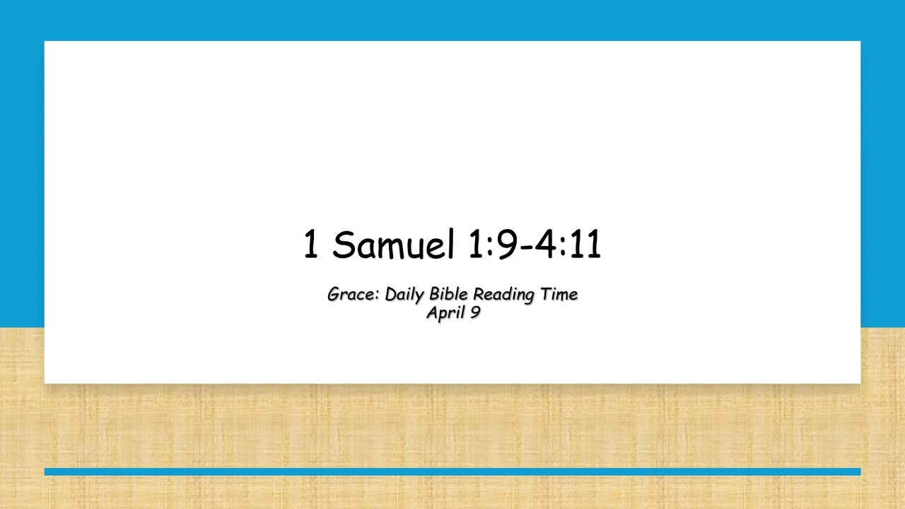 April 9 - 1 Samuel 1:9-4:11