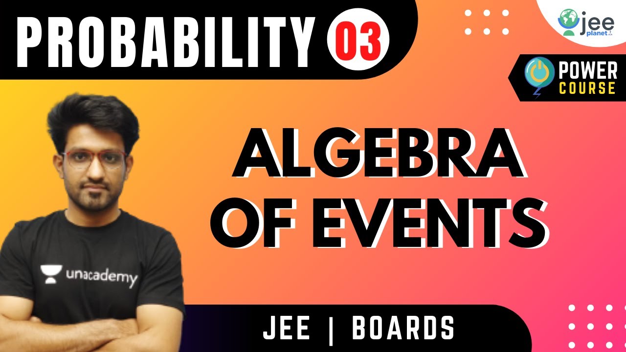 JEE Mains: Probability 03 | Algebra of Events | Aman Malik | JEE Planet  | JEE Maths