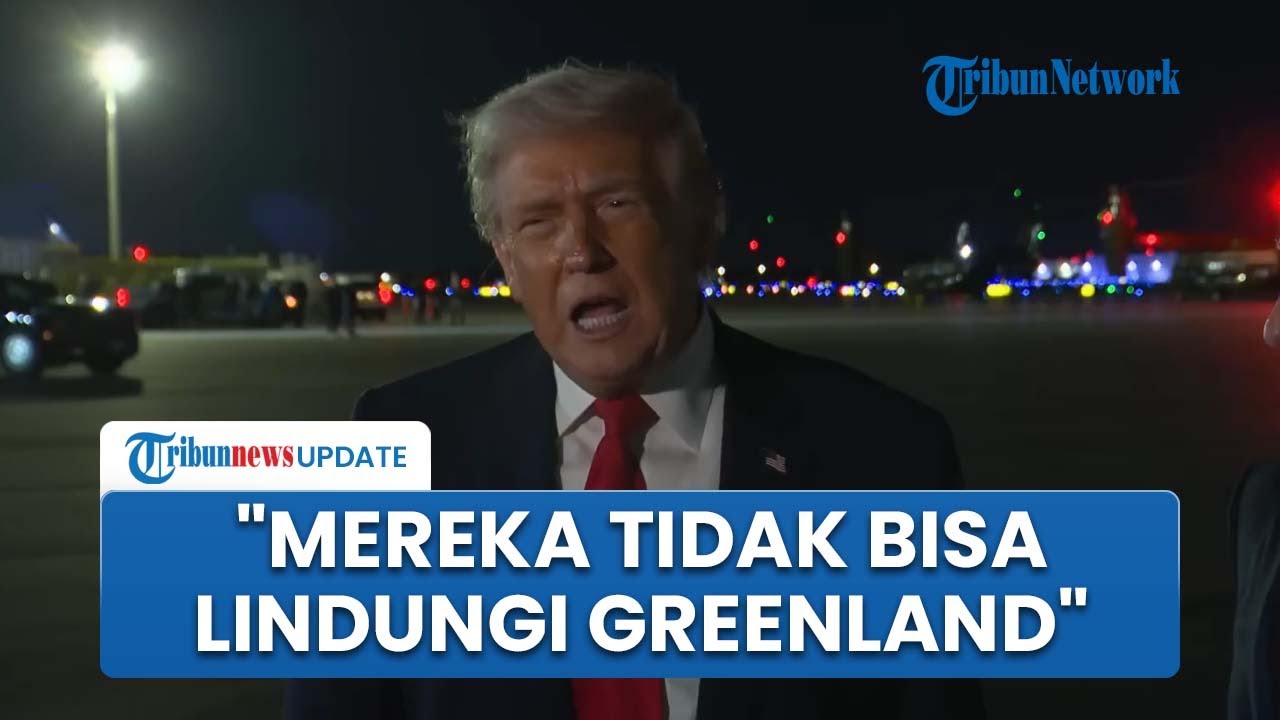 Trump Remehkan Kekuatan Eropa: Mereka Tak Bisa Lindungi Greenland, Pejabat Denmark Saja Tak ke Sana