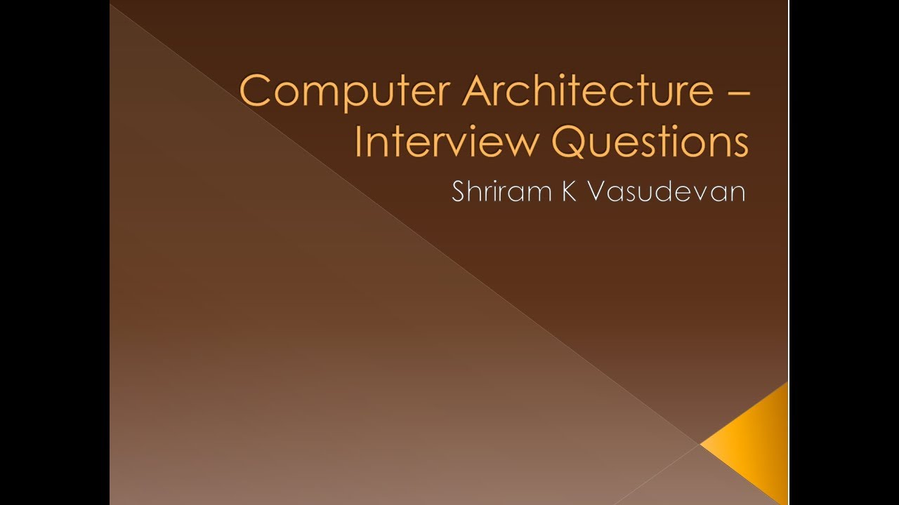 Computer Architecture Interview Questions - Session 1