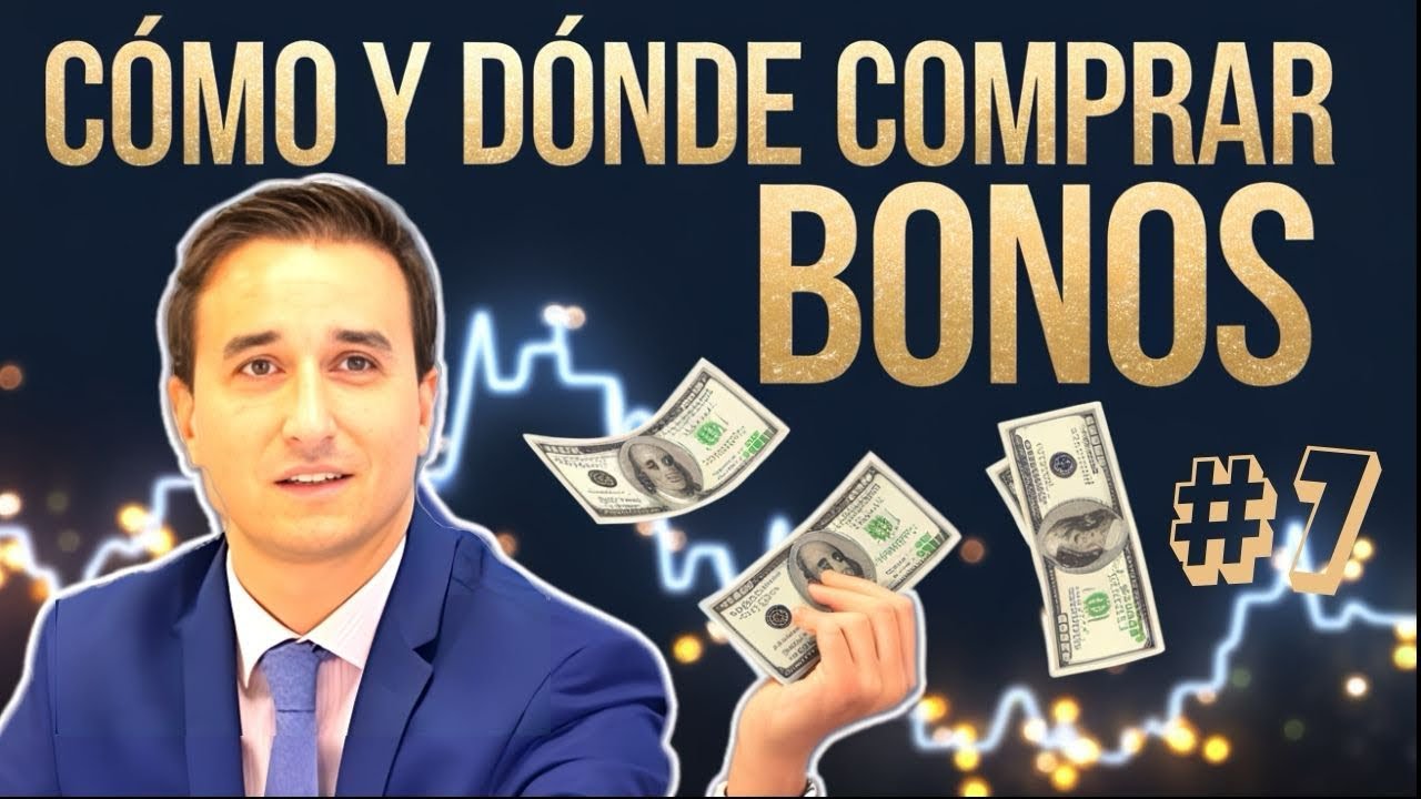 📈 C&oacute;mo Comprar Bonos en 2025 💰 | Opciones, Pasos y Consejos para Invertir Desde Cero ✅